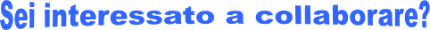 Sei interessato a collaborare?