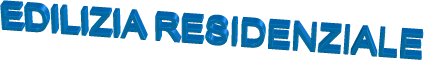 EDILIZIA RESIDENZIALE